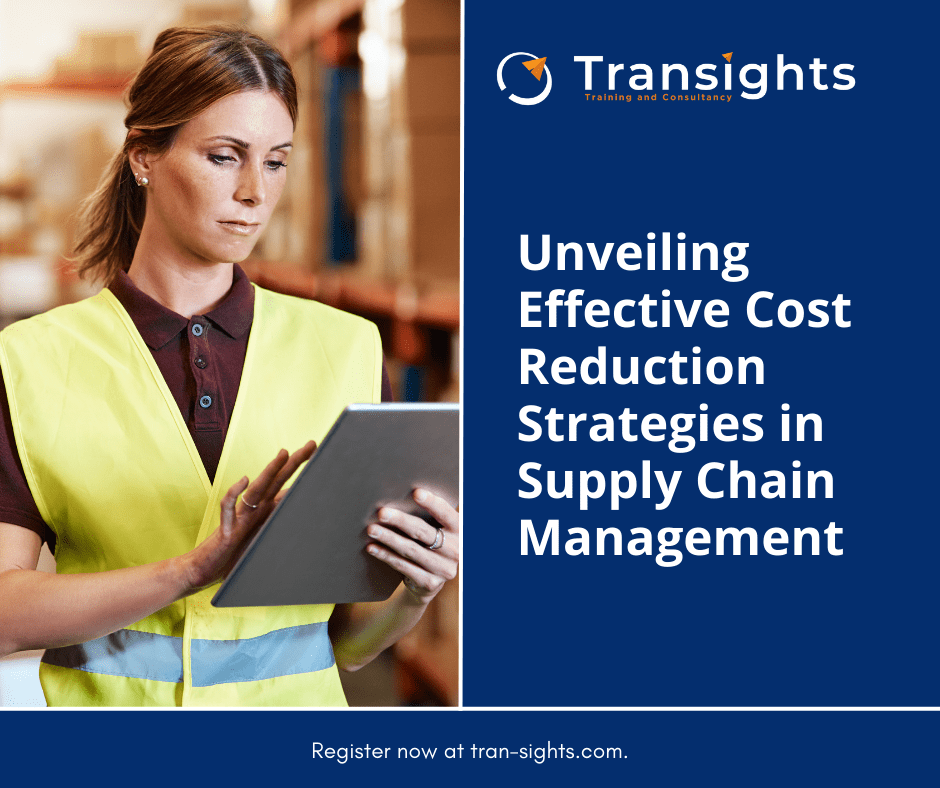 Unveiling Effective Cost Reduction Strategies in Supply Chain Management